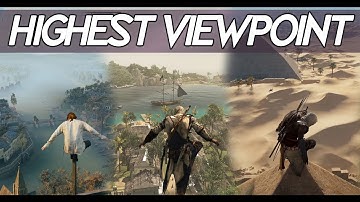 AC Origins "HIGHEST VIEWPOINT" Comparison VS AC Black Flag VS AC Unity 2017