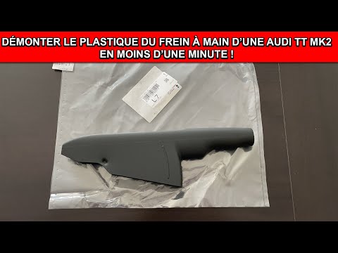 Enlever / Démonter le plastique du frein à main d'une Audi TT MK2 en moins d'une minute !