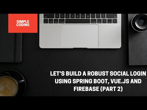 Let’s Build a Robust Social Login Using Spring Boot, Vue.js and Firebase(Part 2)