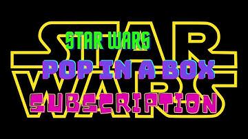 STAR WARS POP IN A BOX (PIAB) SUBSCRIPTION