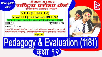 class 12 Instructional Pedagogy and Evaluation(1181)//NEB Exam 2082//NEB Model Questions 2081/82