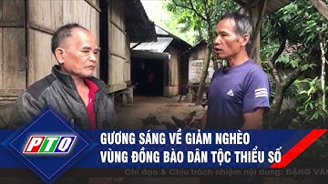 Gương sáng về giảm nghèo vùng đồng bào dân tộc thiểu số | PTQ