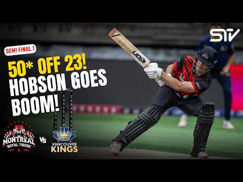 Nick Hobson Goes Absolutely Berserk! 50* Off 23! | Montreal Royal Tigers vs Vancouver Kings | MZ1J