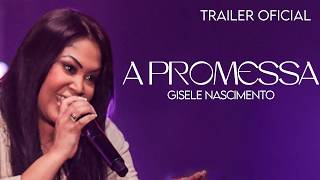 Gisele Nascimento - The Promise (Live) (Official Trailer)