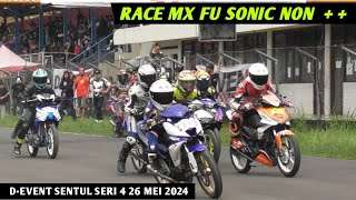 RACE Mx Fu Sonic NON    ❗️D-Event Sentul Seri 4 26 Mei 2024