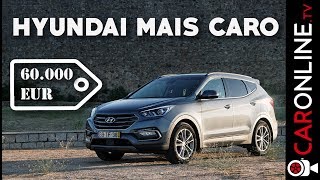 The 2017 SANTA FE is the most EXPENSIVE HYUNDAI in the lineup! [Review Portugal]