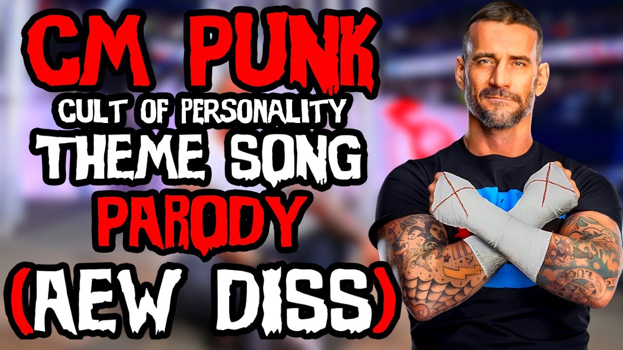 CM Punk Cult Of Personality WWE Theme Song PARODYREMIX AEW DISS