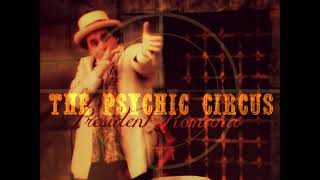 The Psychic Circus - President Romana (Original Trock)