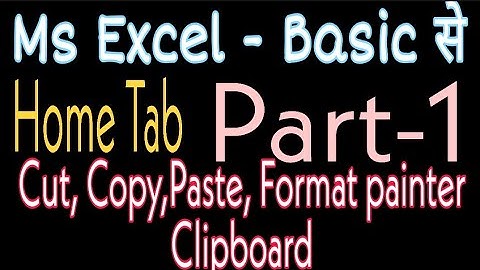 Home Tab In Excel - Cut Copy paste Format painter || clipboard in Ms Excel by akash bhardwaj.