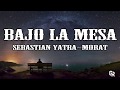 Bajo de la mesa ~ Morat ft Sebastian Yatra Letra