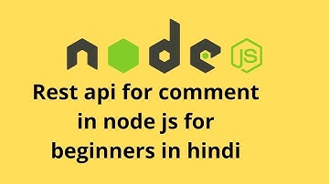 Rest api for comment in node js for beginners in hindi