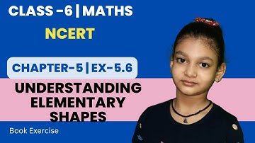 Class 6, Maths, NCERT, Chapter 5, Understanding Elementary shapes, Ex 5.6