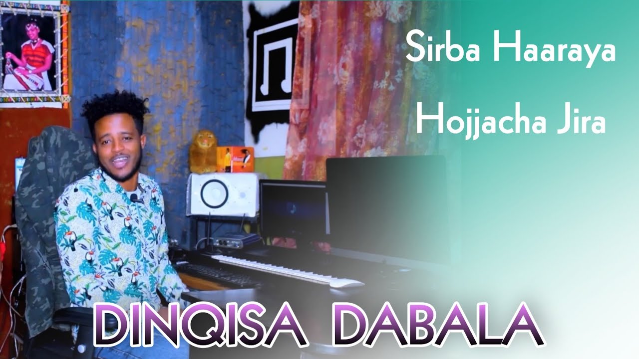 Dinqisa Dabalaa  Sirba  haaraya Hojjacha jira  Clip