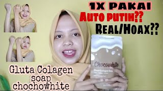 PUTIH 1X PAKAI?? REVIEW SABUN VIRAL TIKTOK GLUTA COLAGEN SOAP CHOCHOWHITE/WHITEMILKY