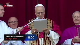 Papa Leo Atama Töreni - 18 Mayıs Pazar günü saat 11:00’da.