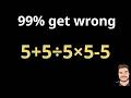 Try Not To Get This Math Problem Wrong! | Uk olympiad 5+5÷5*5-5