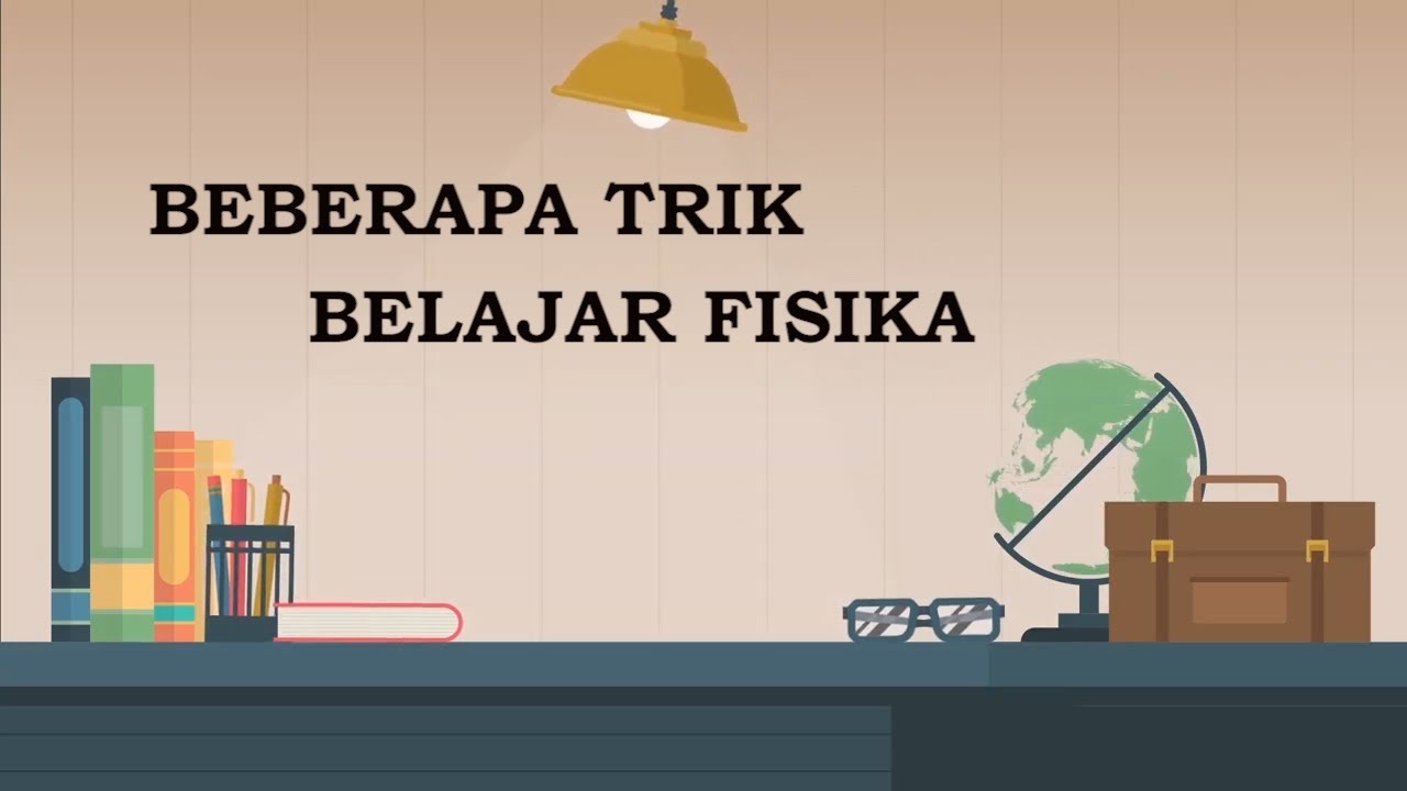 Bagaimana Cara Belajar Fisika??? - YouTube