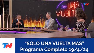 SÓLO UNA VUELTA MÁS I Programa Completo I Viernes 19/4/24