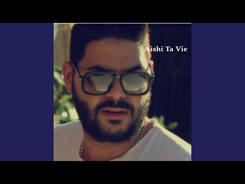 Aishi Ta Vie 