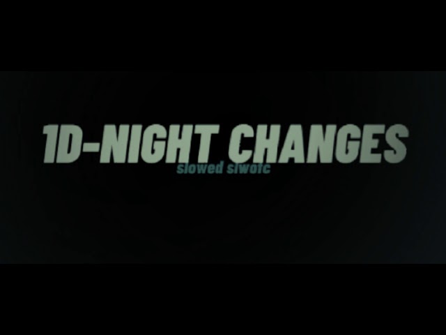 one direction - night changes ( slowed tiktok song) class=