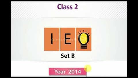 IEO Class 2 l Question Paper 2014 . Set B (Question 01 -21) Part 1