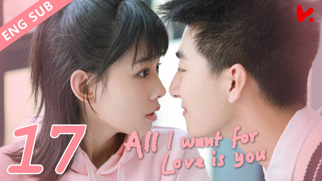 ENG VER |《All I Want for Love is You》EP17——Starring: Lu Zhao Hua
