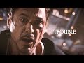 Trouble | Tony Stark (Robert Downey Jr)