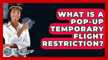 What Is A Pop-Up Temporary Flight Restriction? - Air Traffic Insider