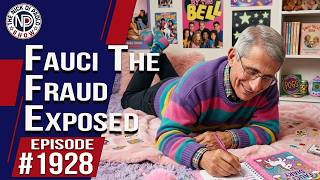 Fauci The Fraud Exposed | The Nick Di Paolo Show #1928