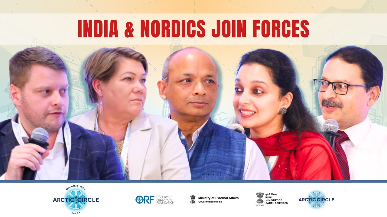 India and Nordic Nations Unite for a Safer, Greener Arctic | The Arctic Circle India Forum 2025