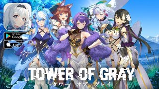 Tower of Gray Gameplay - Early Access Anime RPG (Android/iOS)