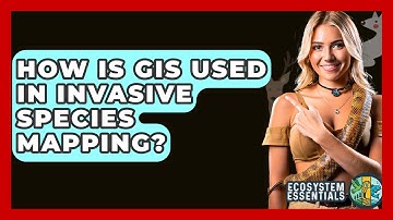 How Is GIS Used In Invasive Species Mapping? - Ecosystem Essentials