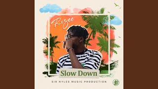 Slow Down