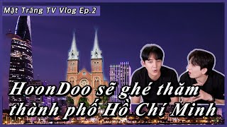 Cuối cùng thì HoonDoo cũng có dịp được ghé thăm Việt Nam?? (Feat. thành phố Hồ Chí Minh)