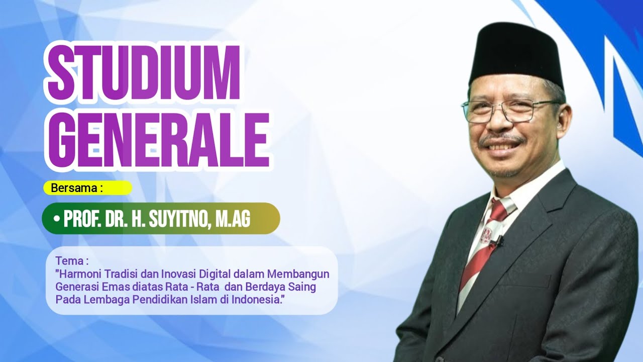 🎓 STUDIUM GENERAL BERSAMA Prof. H. SUYITNO, M.Ag DI UNIVERSITAS ISLAM AN-NUR LAMPUNG
