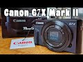 Canon G7X Mark II İnceleme| Unboxing