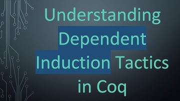 Understanding Dependent Induction Tactics in Coq