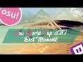 Osu! World Cup 2017 BEST MOMENTS! | Osu! Edited