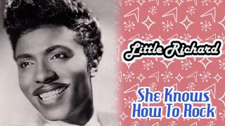 Little Richard - She Knows How To Rock