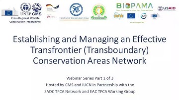Establishing & Managing an Effective Transfrontier (Transboundary) Conservation Areas Network (1/3)