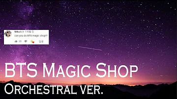 BTS 방탄소년단 Magic Shop Orchestral cover