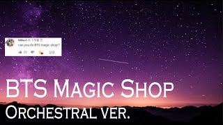 BTS 방탄소년단 Magic Shop Orchestral cover
