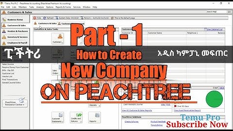 Lesson - 1- Peachtree Accounting - How to Create a New Company on Peachtree
