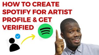 How To Create A Spotify For Artist Profile & Get VERIFIED On Spotify [FULL GUIDE]