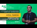 MAC2019 India. Vipul Taneja: TOPIC - Dominate Global E-commerce with Native Ads