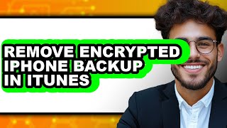 How to Remove Encrypted Iphone Backup in Itunes (updated)