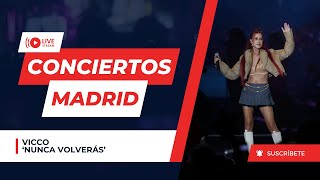 Vicco - 'Nunca volverás' - [EN VIVO - 'CADENA 100. Por ellas' - WiZink Center en MADRID]