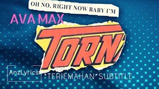 [LYRICS] TORN - AVA MAX | LIRIK TERJEMAHAN BAHASA INDONESIA