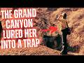 Lost, Thirsty, & Starving | A Hike Goes Horribly Wrong in The Grand Canyon
