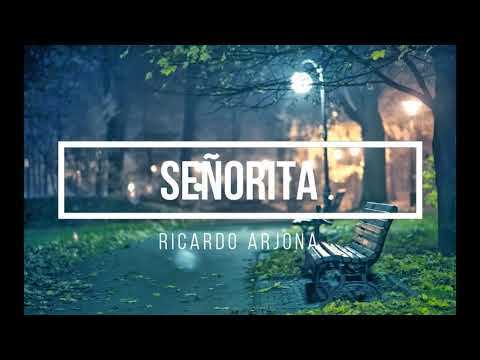 Señorita - Ricardo Arjona (letra)